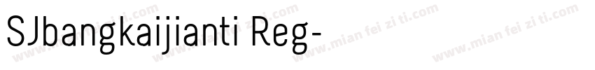 SJbangkaijianti Reg字体转换